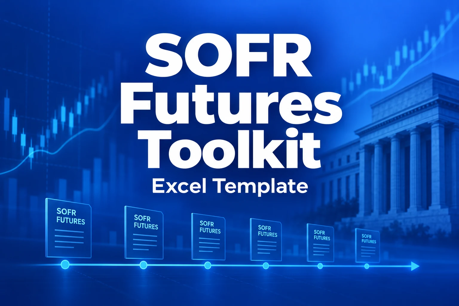 SOFR Futures Toolkit — Excel Template