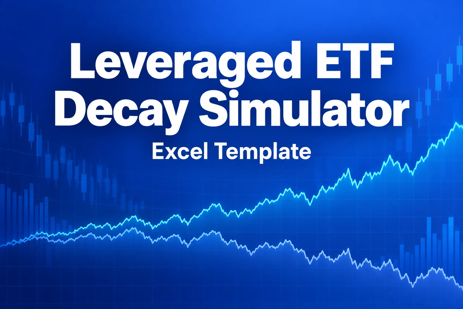 Leveraged ETF Decay Simulator — Excel Template