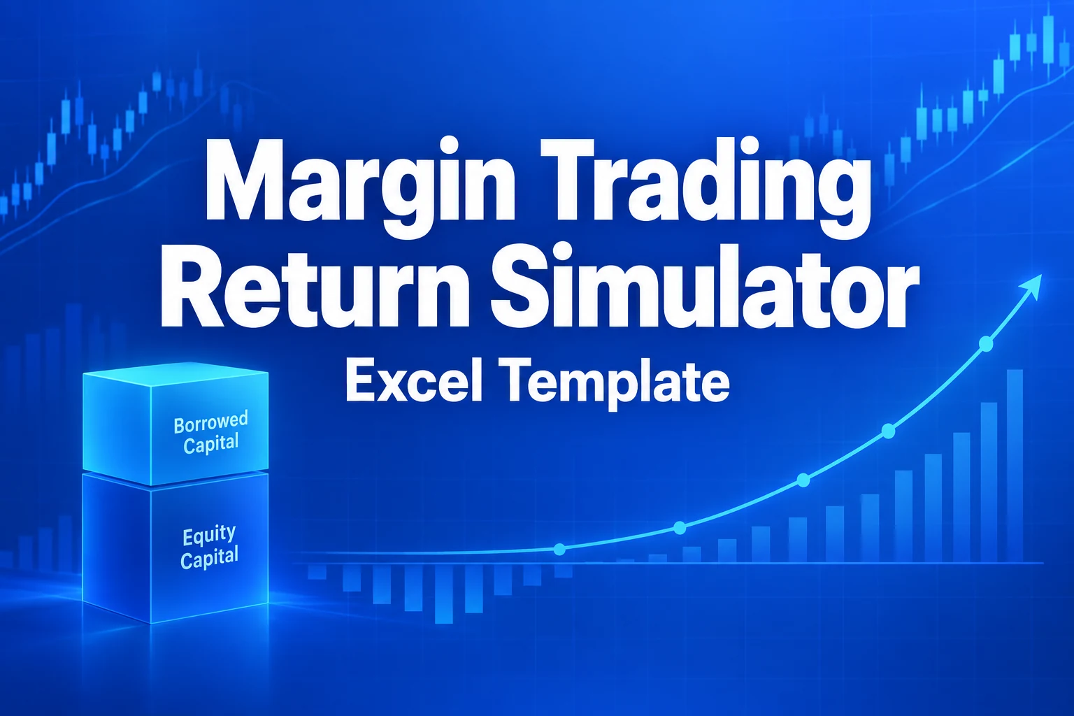 Margin Trading Return Simulator — Excel Template