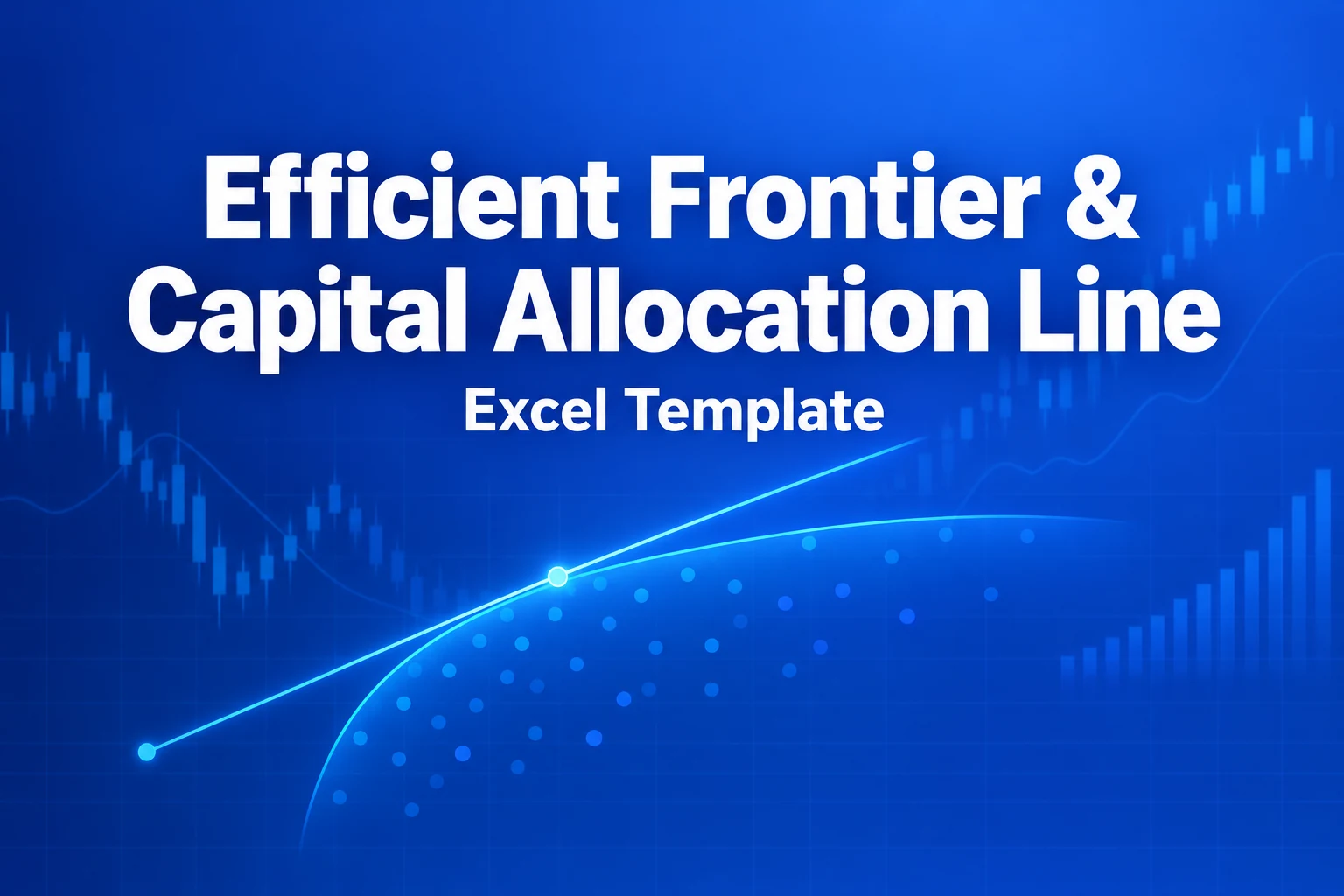 Efficient Frontier & Capital Allocation Line — Excel Template