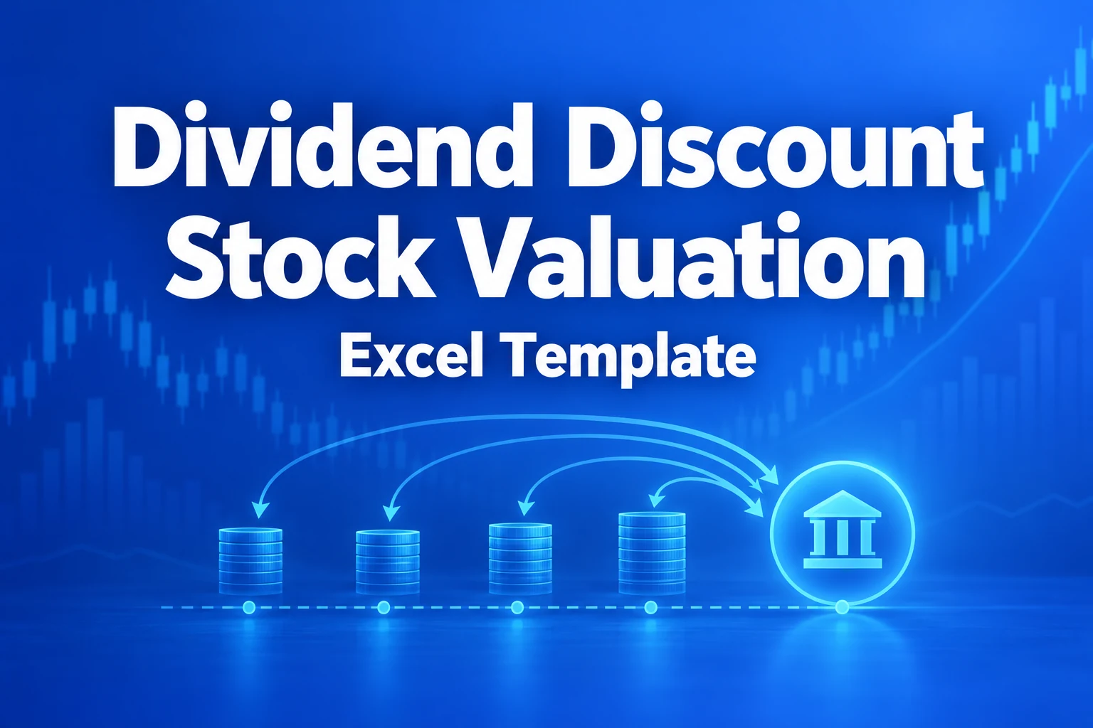 Dividend Discount Stock Valuation — Excel Template